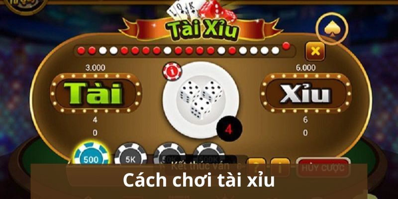 Cách Chơi Tài Xỉu